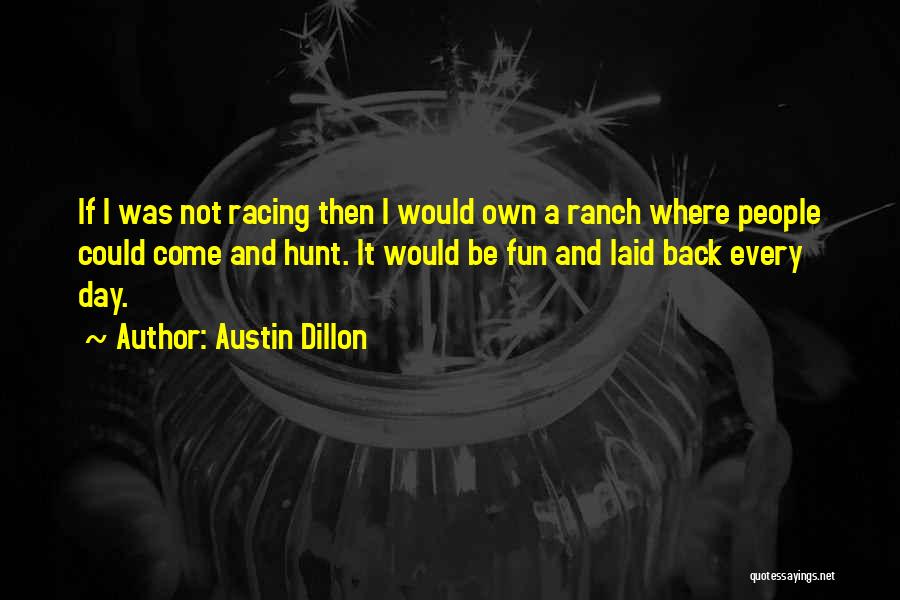 Ranch Quotes By Austin Dillon