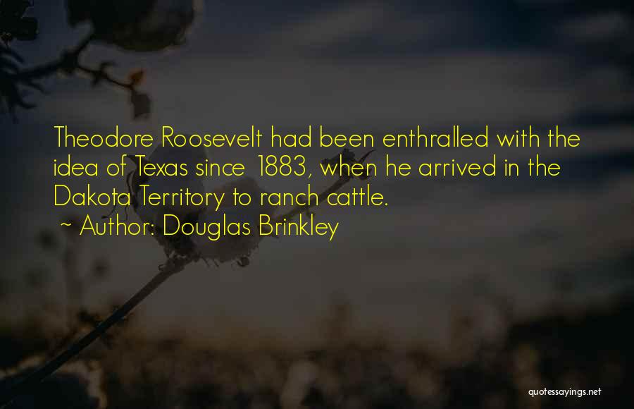 Ranch Quotes By Douglas Brinkley