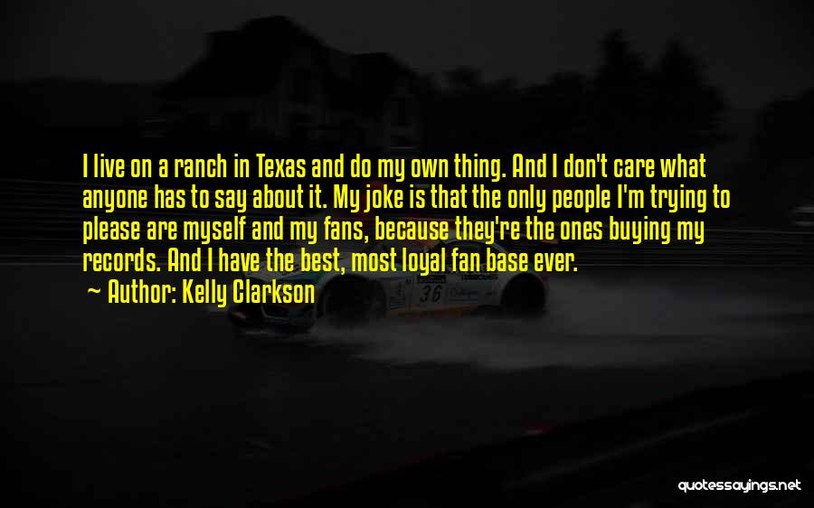 Ranch Quotes By Kelly Clarkson
