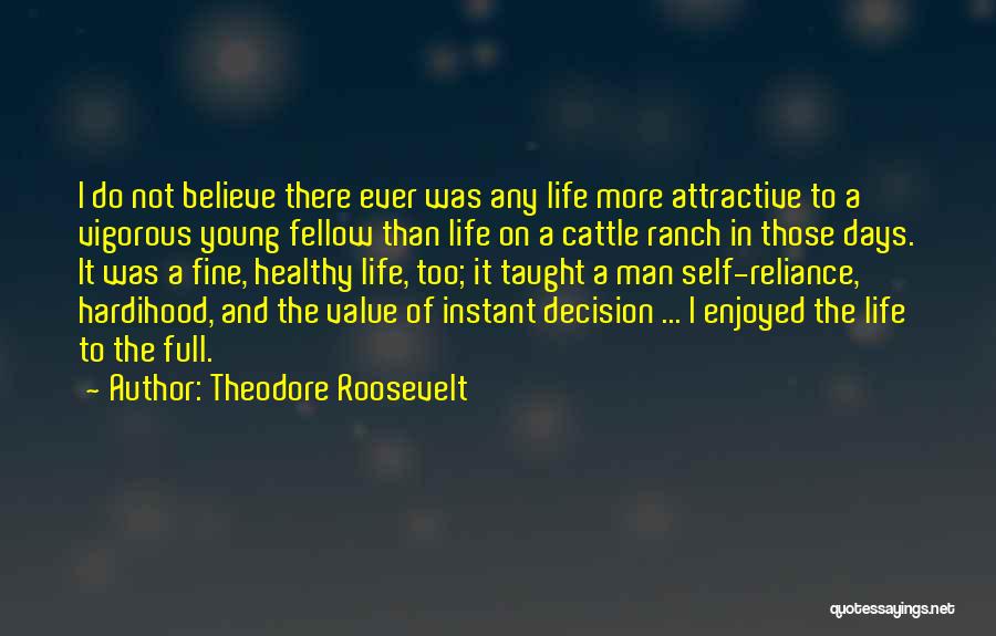 Ranch Quotes By Theodore Roosevelt