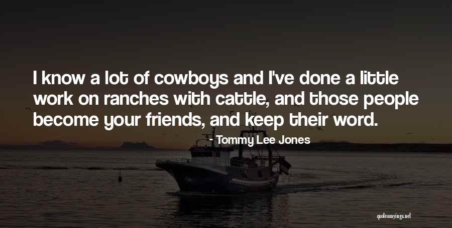 Ranches Quotes By Tommy Lee Jones Ranches Quotes By Tommy Lee Jones