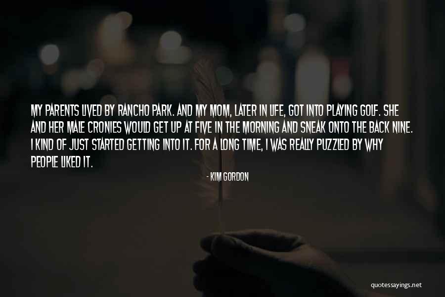 Rancho Quotes By Kim Gordon Rancho Quotes By Kim Gordon