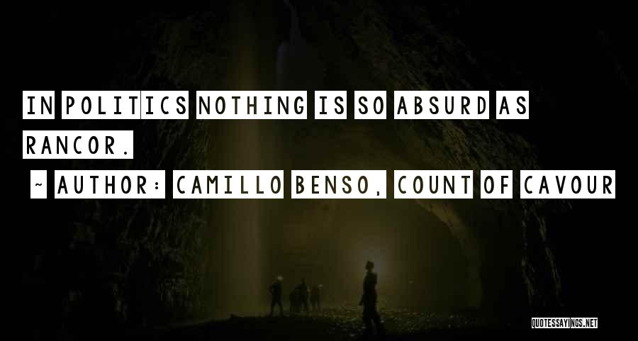 Rancor Quotes By Camillo Benso, Count Of Cavour