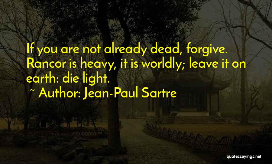 Rancor Quotes By Jean-Paul Sartre