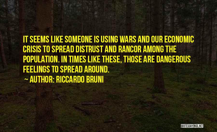 Rancor Quotes By Riccardo Bruni