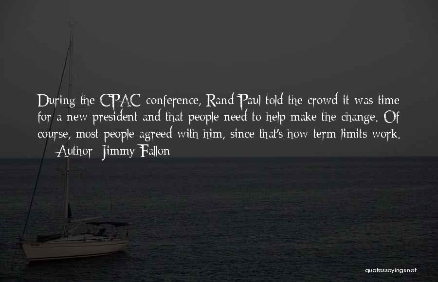 Rand Paul Cpac Quotes By Jimmy Fallon