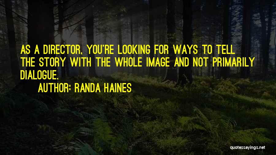 Randa Haines Quotes 356324