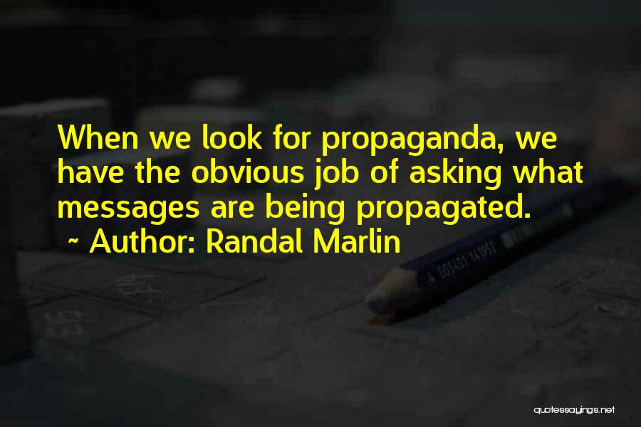 Randal Marlin Quotes 509562 Randal Marlin Quotes 509562