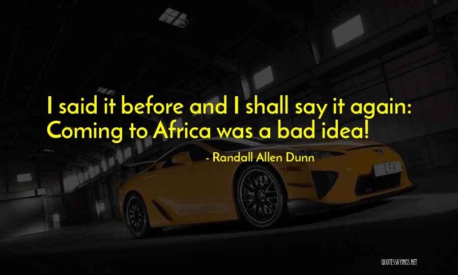 Randall Allen Dunn Quotes 1034288