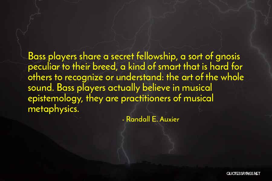 Randall E. Auxier Quotes 797693 Randall E. Auxier Quotes 797693