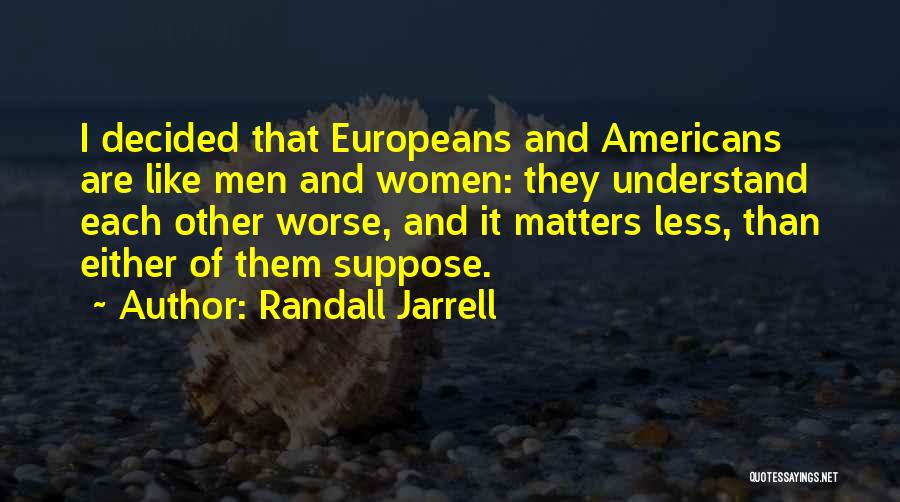 Randall Jarrell Quotes 1907896