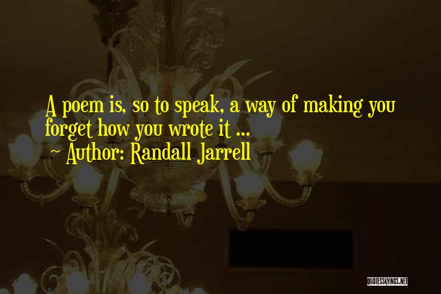 Randall Jarrell Quotes 2188834