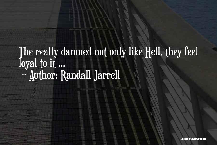 Randall Jarrell Quotes 829609