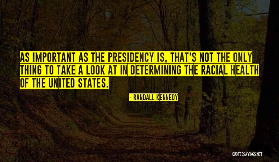 Randall Kennedy Quotes 1390859 Randall Kennedy Quotes 1390859