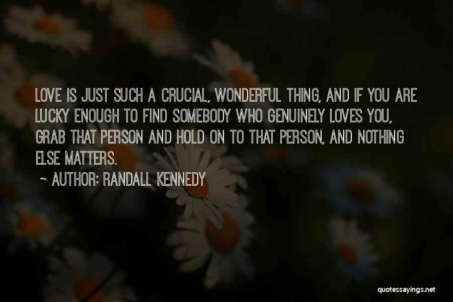 Randall Kennedy Quotes 592366