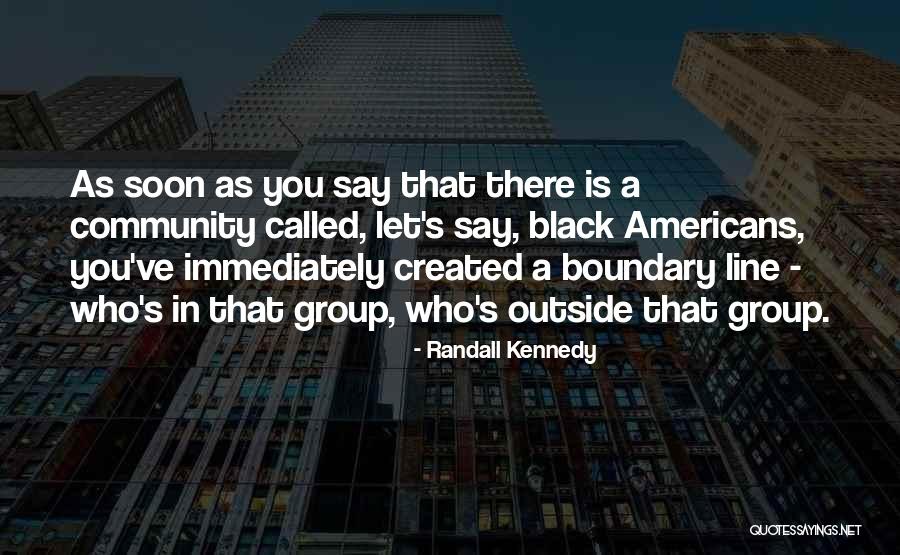 Randall Kennedy Quotes 917494 Randall Kennedy Quotes 917494