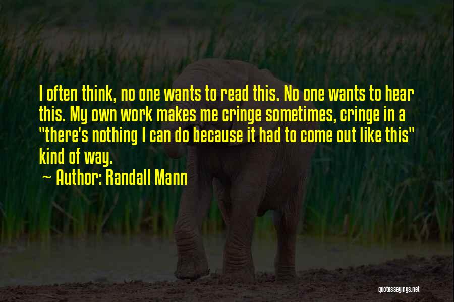 Randall Mann Quotes 1669597