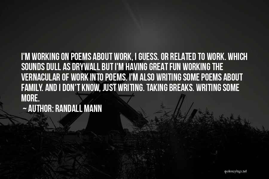 Randall Mann Quotes 852674