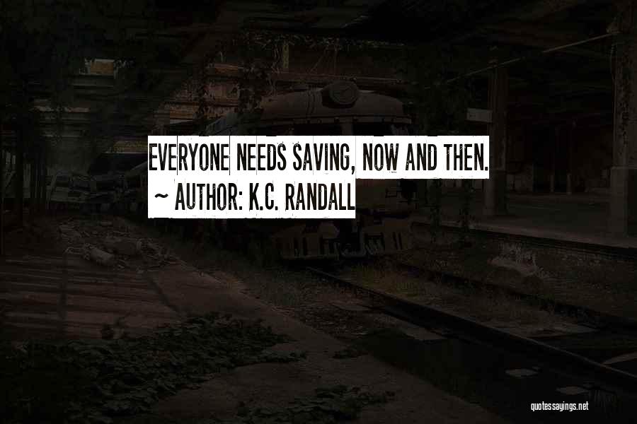 Randall Quotes By K.C. Randall