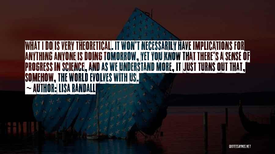 Randall Quotes By Lisa Randall