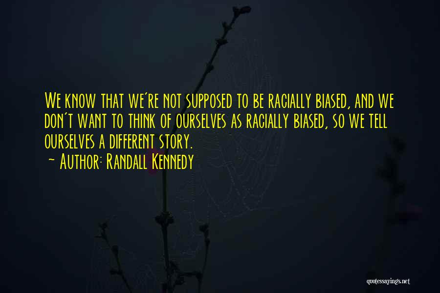 Randall Quotes By Randall Kennedy
