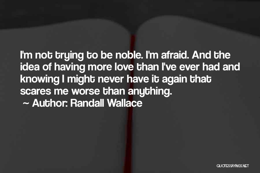 Randall Wallace Quotes 124839