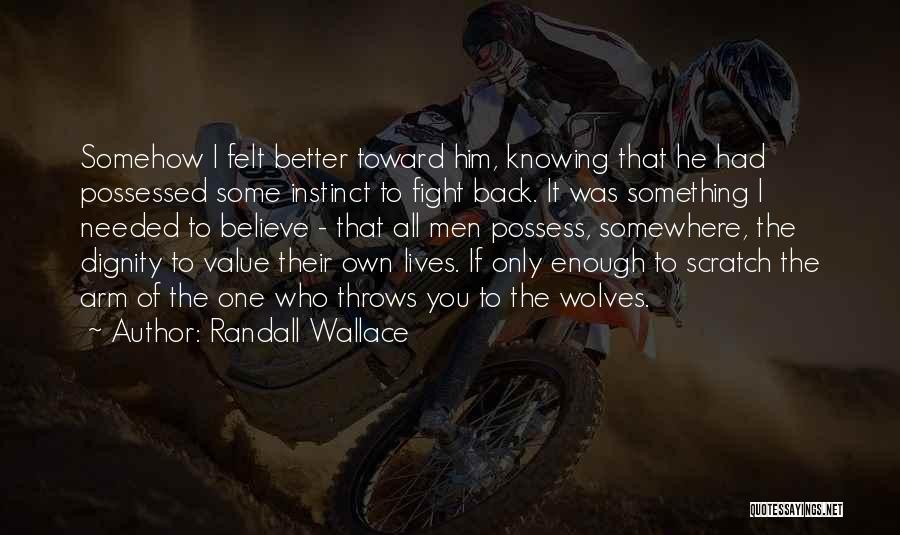 Randall Wallace Quotes 361137