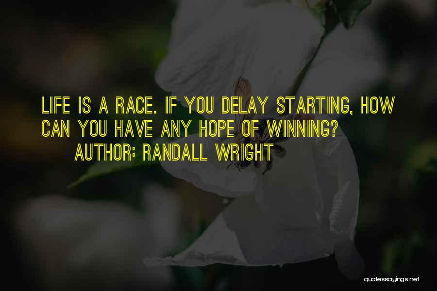 Randall Wright Quotes 626208
