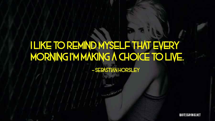 Randecker Maar Quotes By Sebastian Horsley