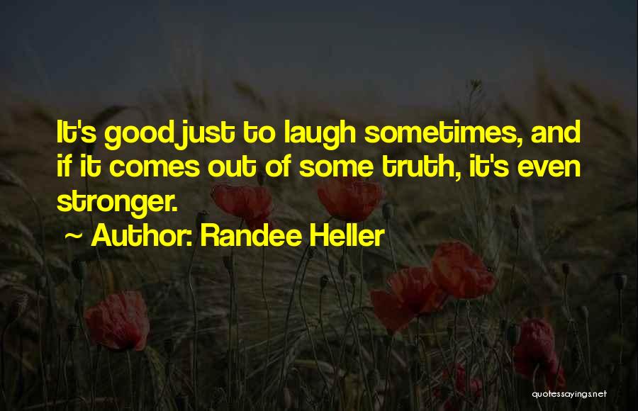 Randee Heller Quotes 1987911