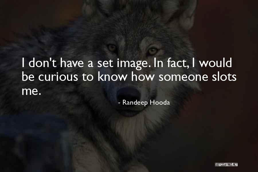 Randeep Hooda Quotes 1007239 Randeep Hooda Quotes 1007239