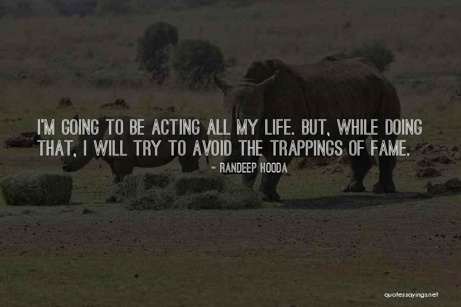 Randeep Hooda Quotes 1340875 Randeep Hooda Quotes 1340875