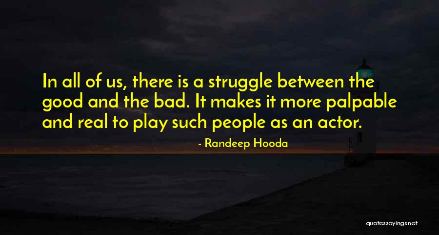 Randeep Hooda Quotes 580676