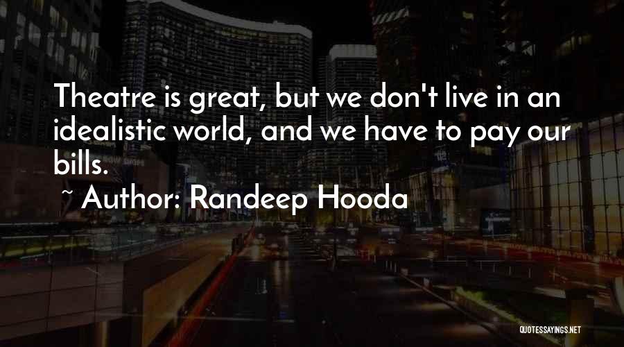 Randeep Hooda Quotes 630529