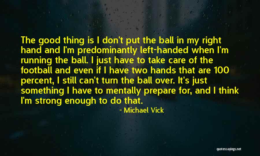 Randevaux Quotes By Michael Vick Randevaux Quotes By Michael Vick