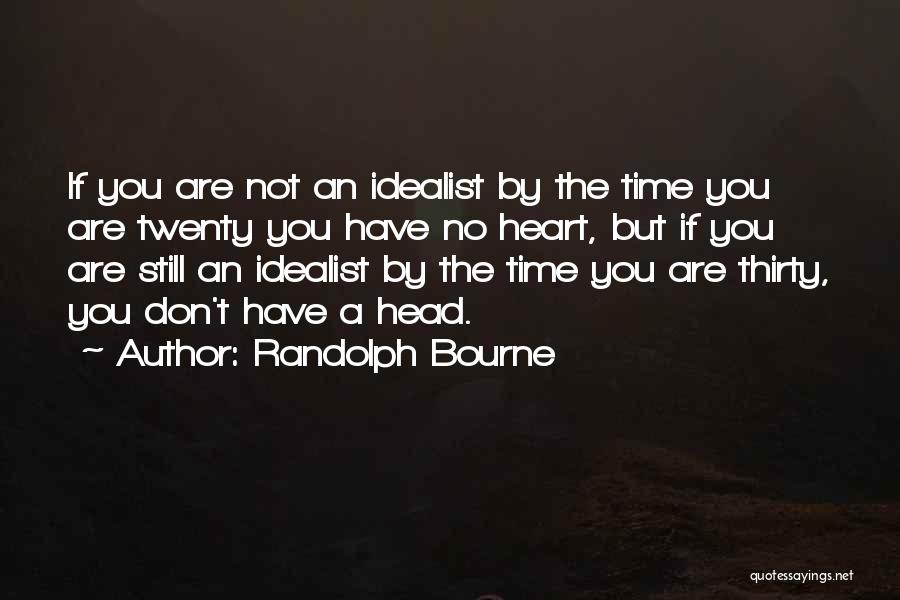 Randolph Bourne Quotes 1078309