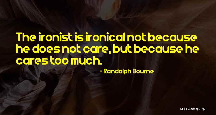 Randolph Bourne Quotes 1106544