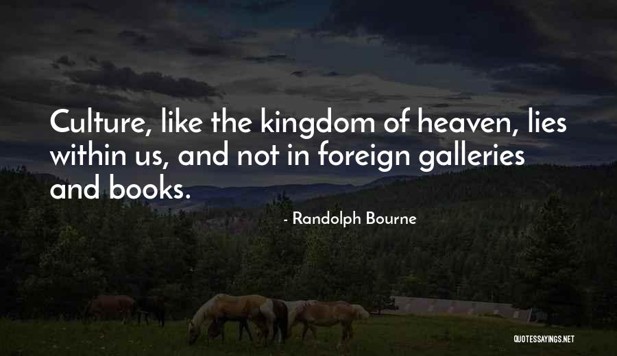 Randolph Bourne Quotes 2113873