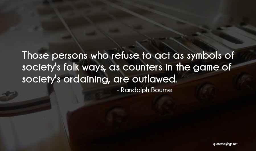 Randolph Bourne Quotes 235905