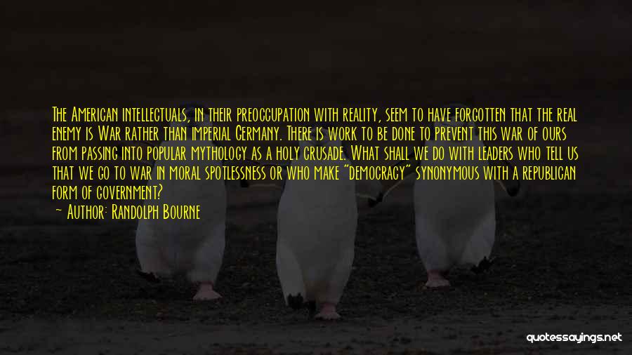 Randolph Bourne Quotes 500440 Randolph Bourne Quotes 500440
