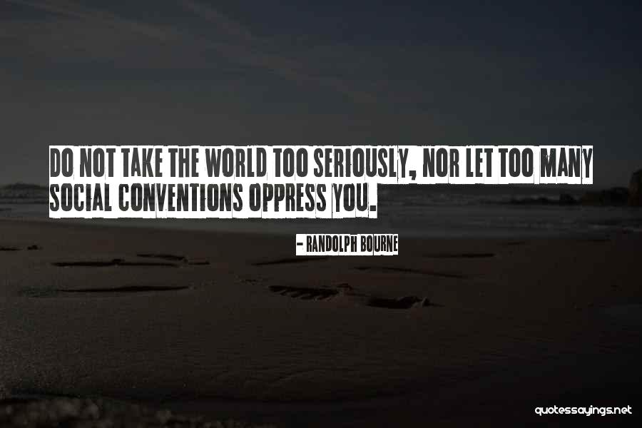 Randolph Bourne Quotes 952663 Randolph Bourne Quotes 952663