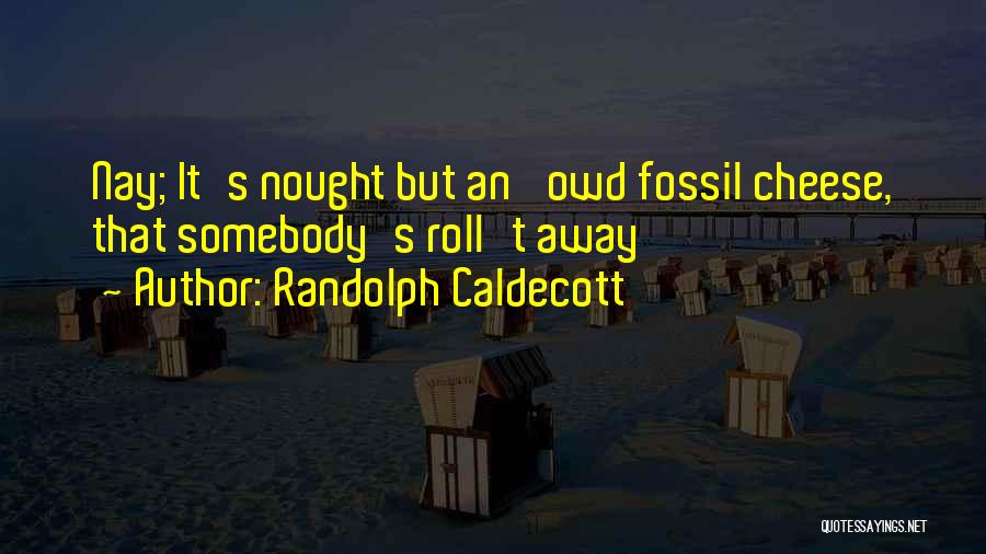 Randolph Caldecott Quotes 1142441