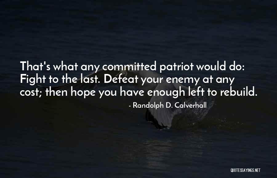 Randolph D. Calverhall Quotes 1487329