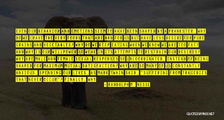Randolph M. Nesse Quotes 1722550 Randolph M. Nesse Quotes 1722550