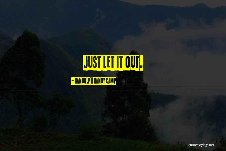 Randolph Randy Camp Quotes 1009142 Randolph Randy Camp Quotes 1009142