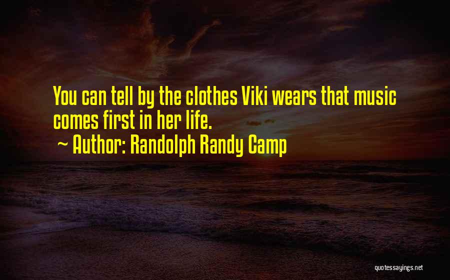 Randolph Randy Camp Quotes 1023796