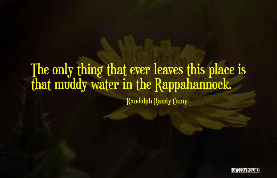 Randolph Randy Camp Quotes 1909218