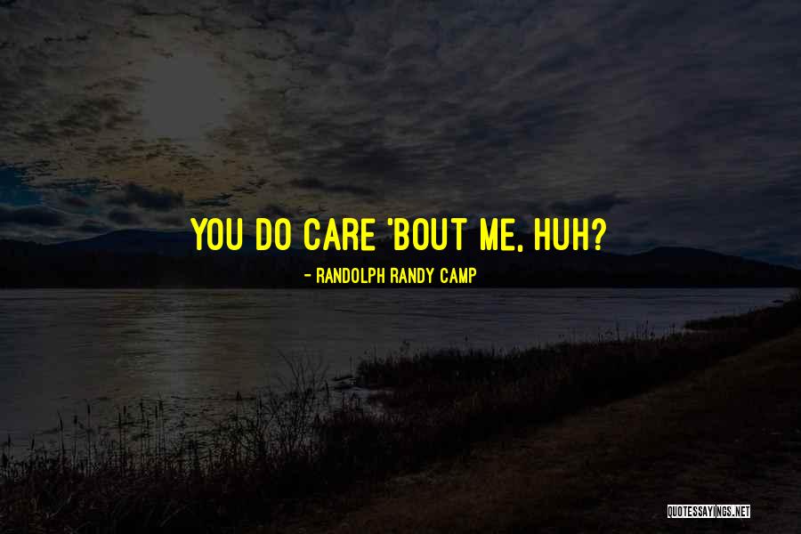 Randolph Randy Camp Quotes 2018524 Randolph Randy Camp Quotes 2018524