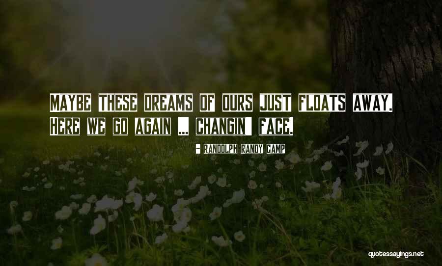 Randolph Randy Camp Quotes 845857 Randolph Randy Camp Quotes 845857