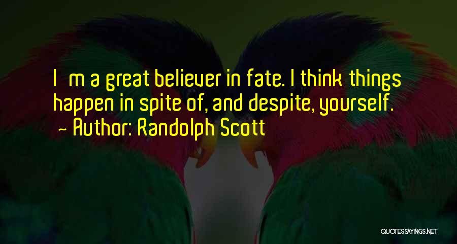 Randolph Scott Quotes 1485616